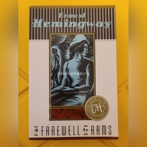 A Farewell To Arms : Ernest Hemingway